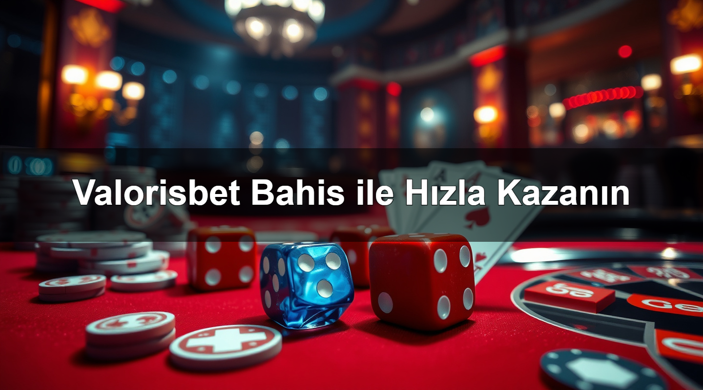 Valorisbet Bahis ile Hızla Kazanın 3 valorisbet bahis ile h zla kazan n 1783632405566
